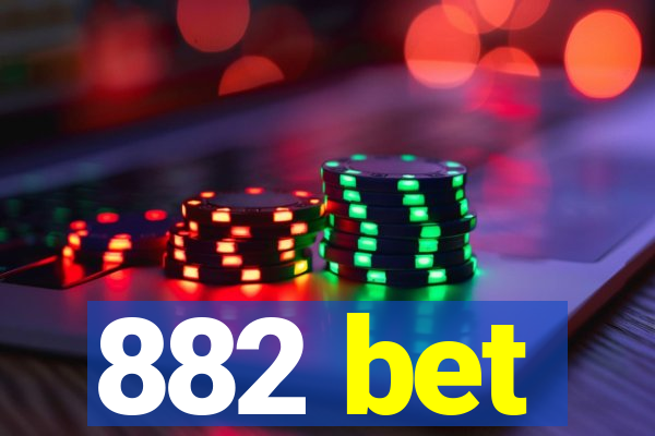 882 bet